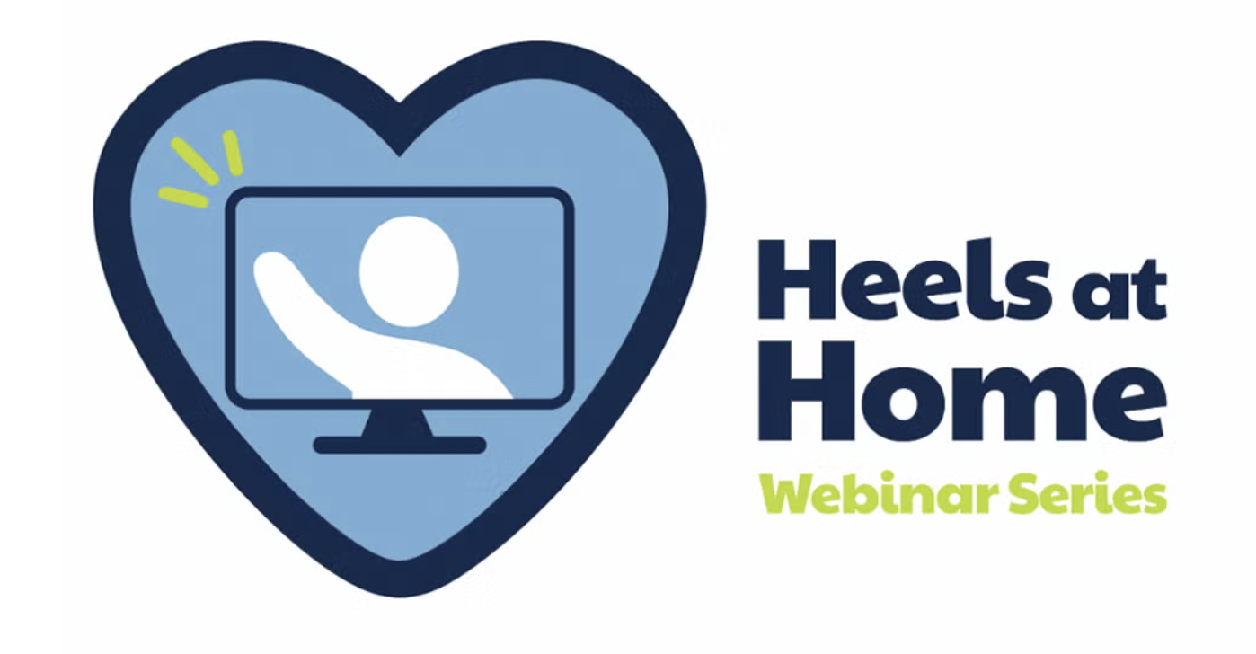Heels at Home webinar series